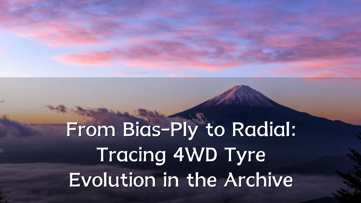 From Bias-Ply to Radial: Tracing 4WD Tyre Evolution in the Archive