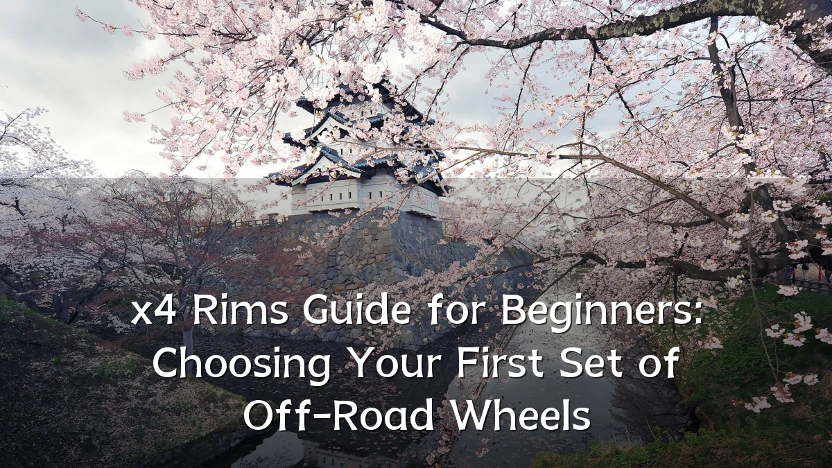 x4 Rims Guide for Beginners: Choosing Your First Set of Off-Road Wheels